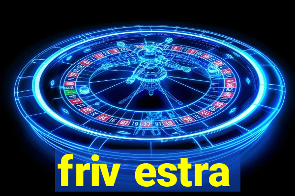 friv estra